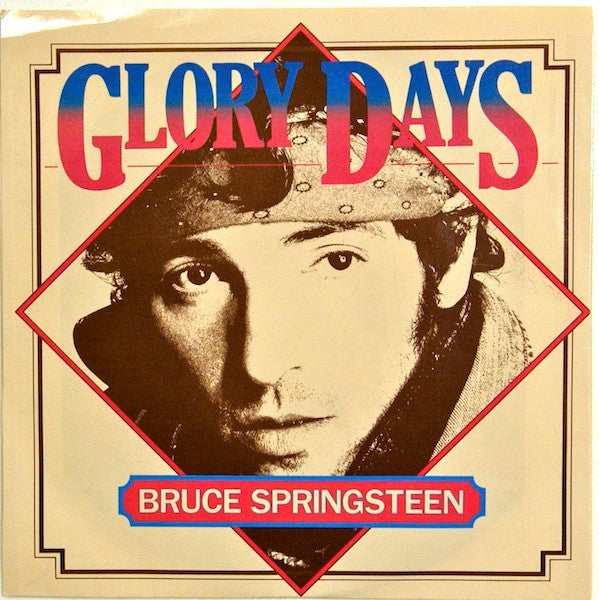 BRUCE SPRINGSTEEN - GLORY DAYS (7", 45 RPM)