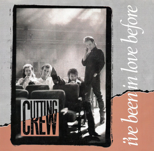 CUTTING CREW - I'VE BEEN IN LOVE BEFORE (7", 45 RPM)