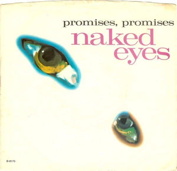 NAKED EYES - PROMISES, PROMISES (7", 45 RPM)