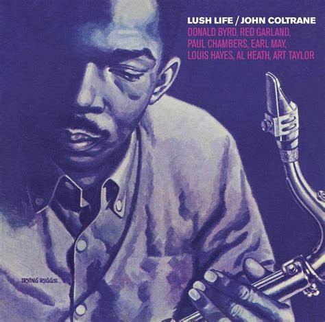 JOHN COLTRANE - LUSH LIFE