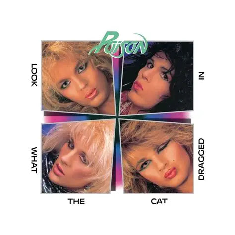 POISON - LOOK WHAT THE CAT DRAGGED IN