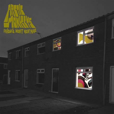 ARCTIC MONKEYS - FAVOURITE WORST NIGHTMARE