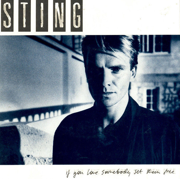 STING - IF YOU LOVE SOMEBODY SET THEM FREE (7", 45 RPM)