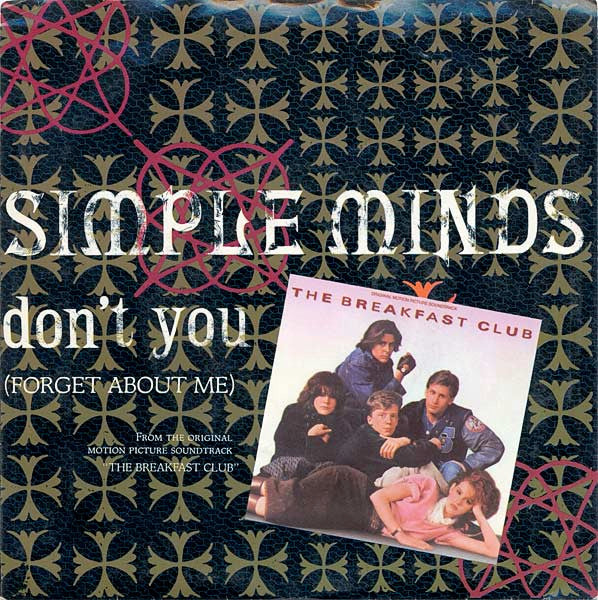 SIMPLE MINDS - DON´T YOU (FORGET ABOUT ME) (7", 45 RPM)