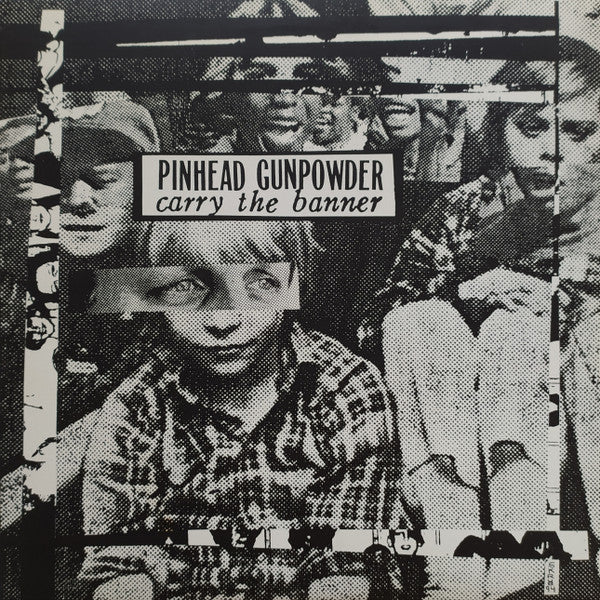 PINHEAD GUNPOWDER - CARRY THE BANNER