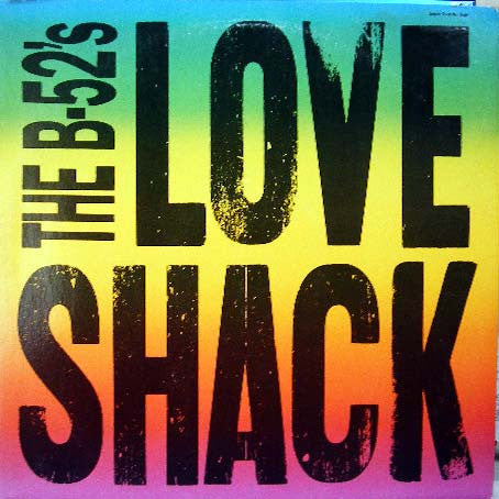 THE B-52'S - LOVE SHACK