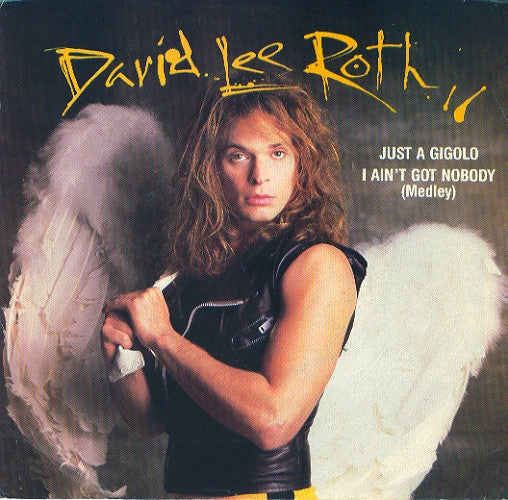 DAVID LEE ROTH - JUST A GIGOLO/I AIN'T GOT NOBODY (MEDLEY) (7", 45 RPM)