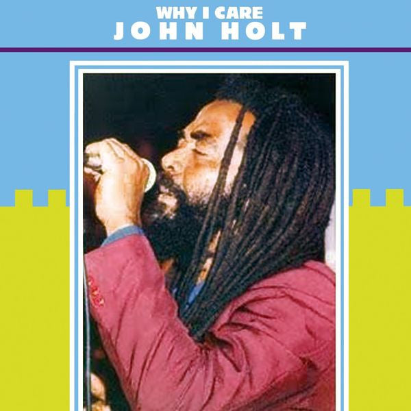JOHN HOLT - WHY I CARE