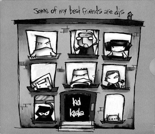 KID KOALA - SOME OF MY BEST FRIENDS ARE DJS