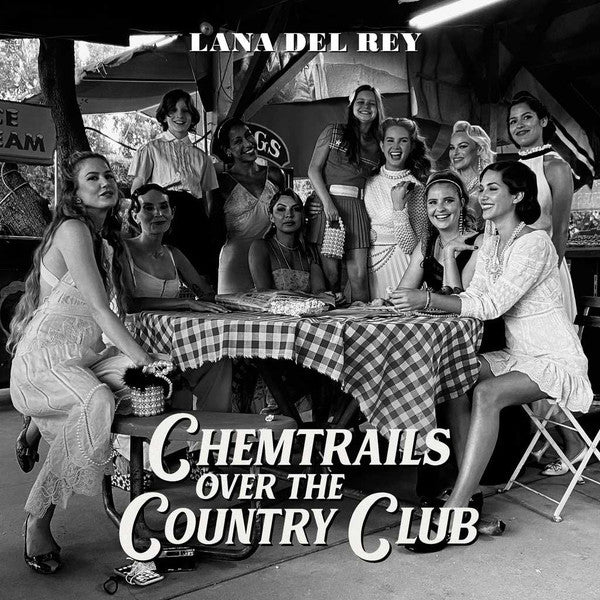 LANA DEL REY - CHEMTRAILS OVER THE COUNTRY CLUB