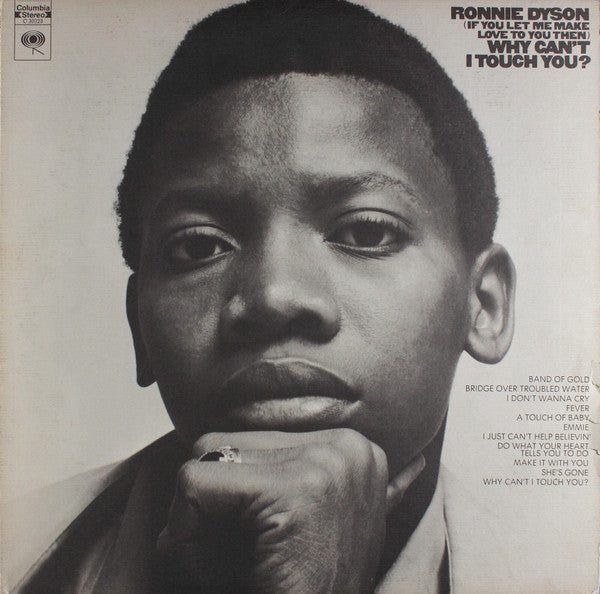 RONNIE DYSON - (IF YOU LET ME MAKE LOVE TO YOU THEN) WHY CAN´T I TOUCH YOU?