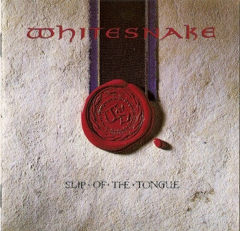 WHITESNAKE - SLIP OF THE TONGUE