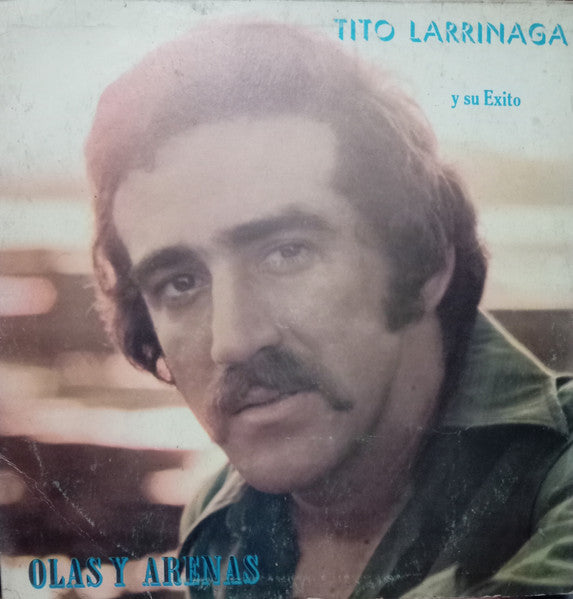 TITO LARRINAGA - OLAS Y ARENAS