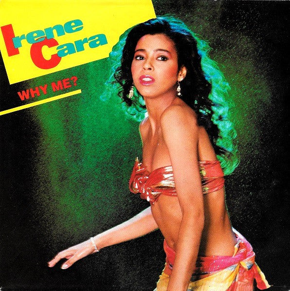 IRENE CARA - WHY ME? (7", 45 RPM)