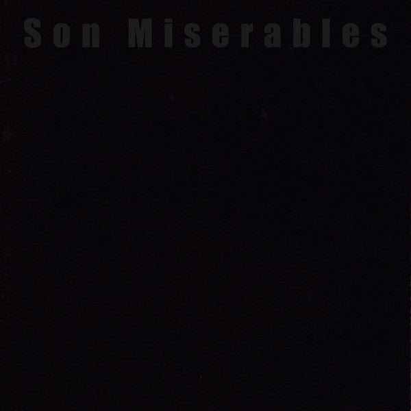 SON MISERABLES - SON MISERABLES (EL DISCO NEGRO)