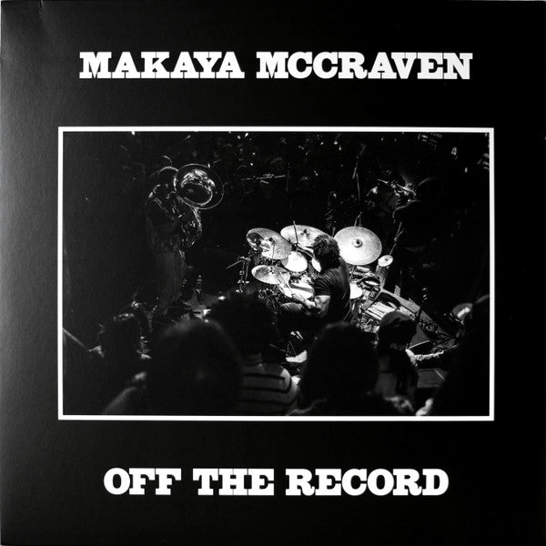 MAKAYA MCCRAVEN - OFF THE RECORDS