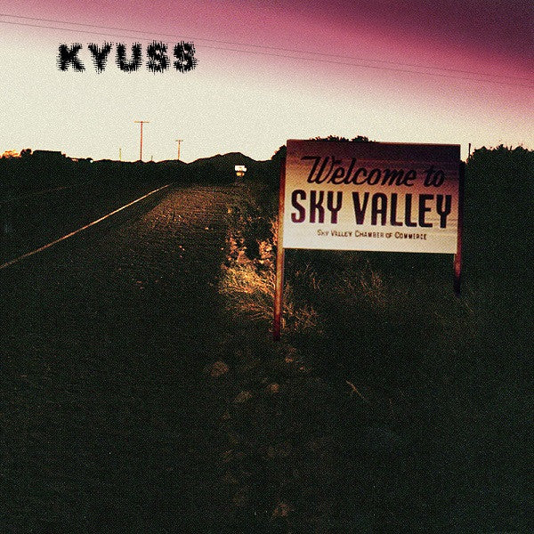 KYUSS - WELCOME TO SKY VALLEY