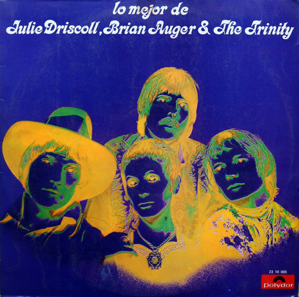 JULIE DRISCOLL, BRIAN AUGER & THE TRINITY - LO MEJOR DE JULIE DRISCOLL, BRIAN AUGER & THE TRINITY