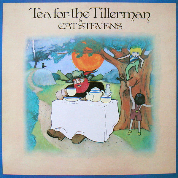 CAT STEVENS - TEA FOR THE TILLERMAN