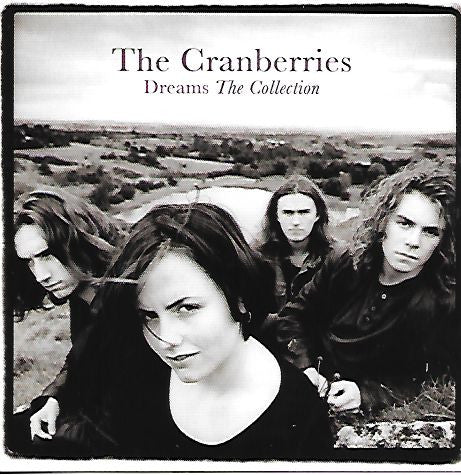 THE CRANBERRIES - DREAMS : THE COLLECTION