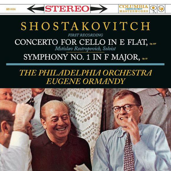 SHOSTAKOVITCH - MSTISLAV ROSTROPOVICH, THE PHLADELPHIA ORCHESTRA, EUGENE ORMANDY - CONCERTO FOR CELLO IN E FLAT, OP 107/ SYMPHONY NO. 1 IN F MAJO, OP 10