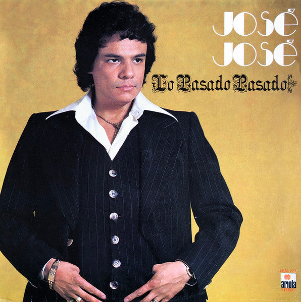 JOSÉ JOSÉ - LO PASADO PASADO