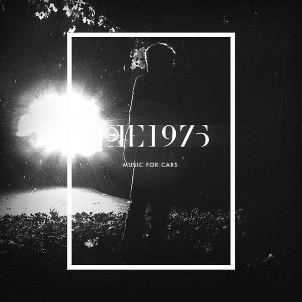 THE 1975 - MUSIC FOR CARS