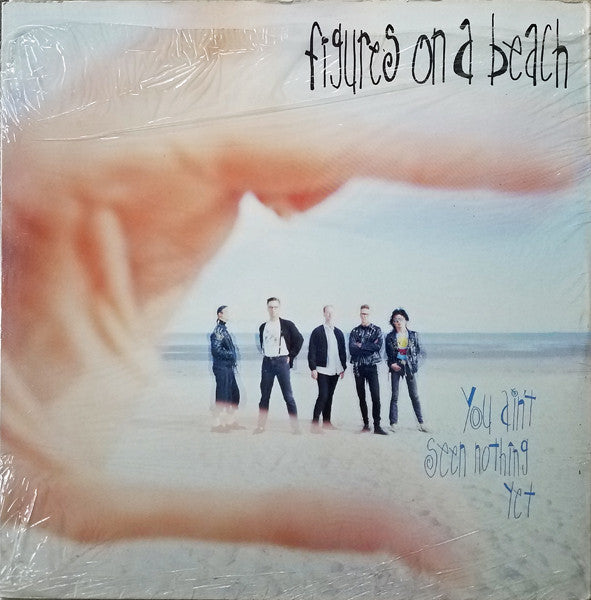 FIGURES ON A BEACH - YOU AIN´T SEEN NOTHING YET