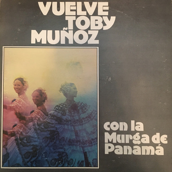 TOBY MUÑOZ - VUELVE TOBY MUÑOZ CON LA MURGA DE PANAMÁ