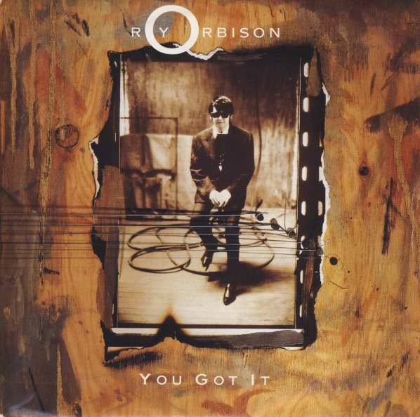 ROY ORBISON - YOU GOT IT (7", 45 RPM)