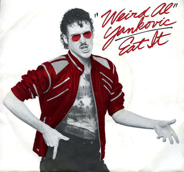 "WEIRD AL" YANKOVIC - EAT IT (7", 45 RPM)