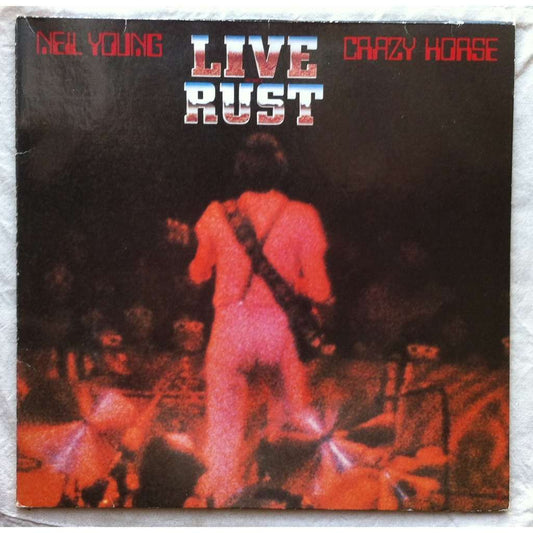 NEIL YOUNG & CRAZY HORSE - LIVE RUST