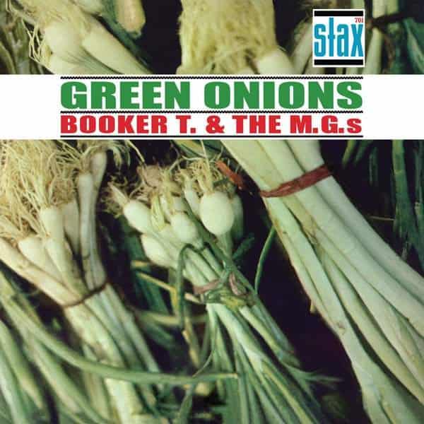 BOOKER T. & THE M.G.s - GREEN ONIONS