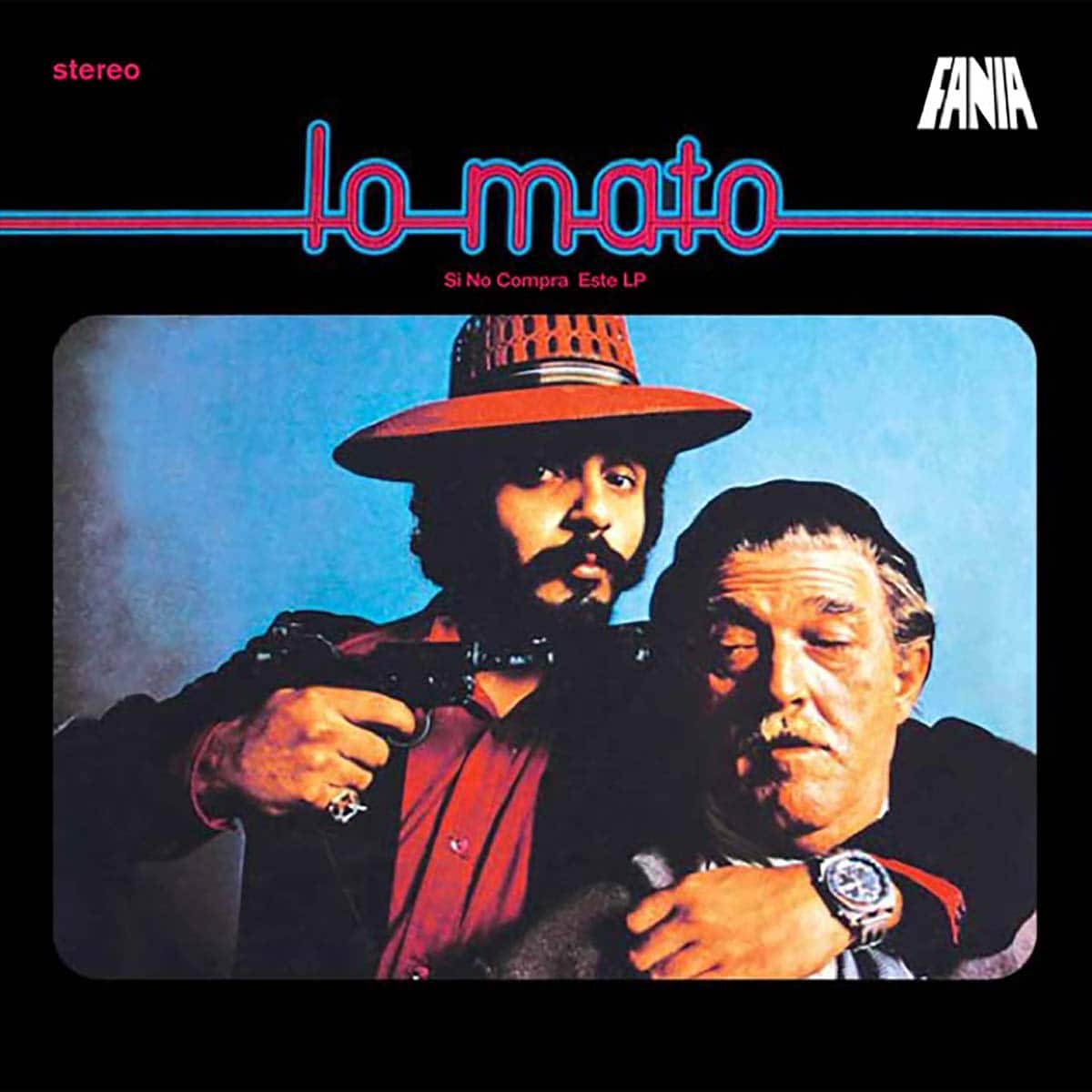 WILLIE COLON - LO MATO SI NO COMPRA ESTE LP (U)