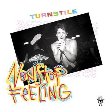 TURNSTILE - NONSTOP FEELING