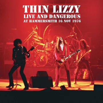 THIN LIZZY - LIVE AND DANGEROUS AT HAMMERSMITH 16 NOV 1976 (2 LP, RSD)