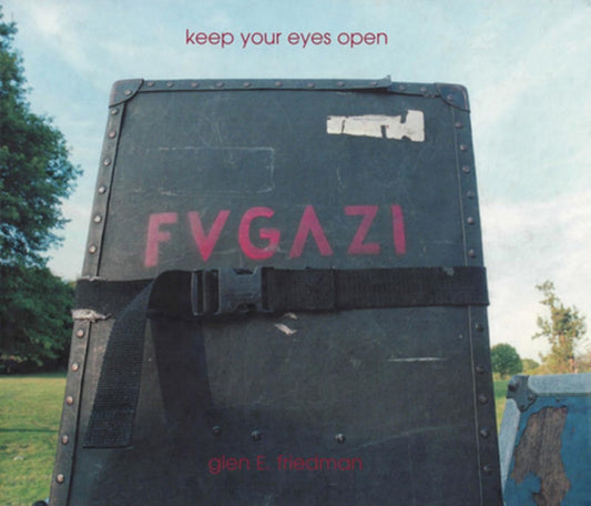 KEEP YOUR EYES OPEN: THE FUGAZI PHOTOGRAPHS OF GLEN E. FRIEDMAN (HARDCOVER BOOK)