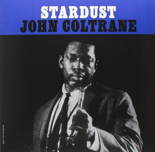 JOHN COLTRANE - STARDUST