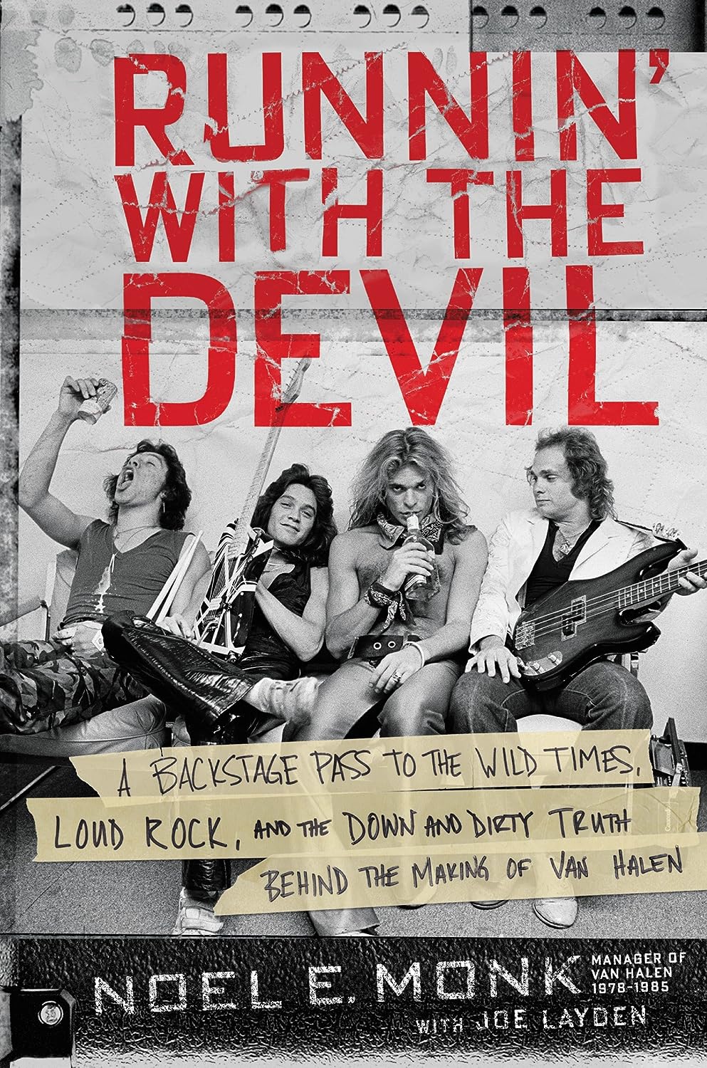 NOEL E. MONK - RUNNIN WITH THE DEVIL: A BACKSTAGE PASS TO THE WILD TIMES, LOUD ROCK, AND THE DOWN AND DIRTY TRUTH BEHIND THE MAKING OF VAN HALEN (HARDCOVER BOOK)