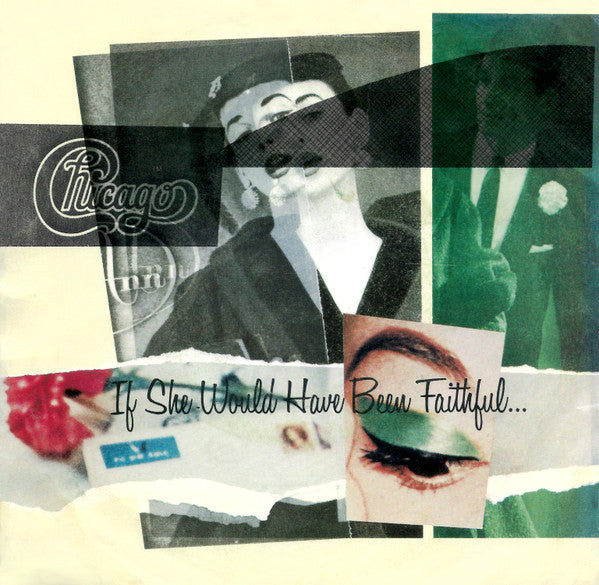 CHICAGO - IF SHE WOULD HAVE BEEN FAITHFUL  (7", 45 RPM)