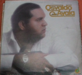 OSVALDO AYALA - OSVALDO AYALA