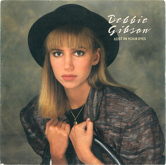 DEBBIE GIBSON - LOST IN YOUR EYES  (7", 45 RPM)