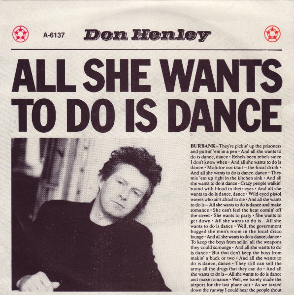 DON HENLEY - ALL SHE WANTS TO DO IS DANCE  (7", 45 RPM)