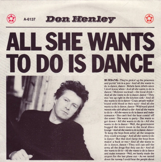 DON HENLEY - ALL SHE WANTS TO DO IS DANCE  (7", 45 RPM)