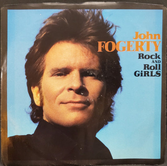JOHN FOGERTY - ROCK AND ROLL GIRLS  (7", 45 RPM)