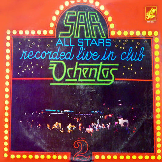 SAR ALL STARS - RECORDED LIVE IN CLUB OCHENTAS - ALBUM 2