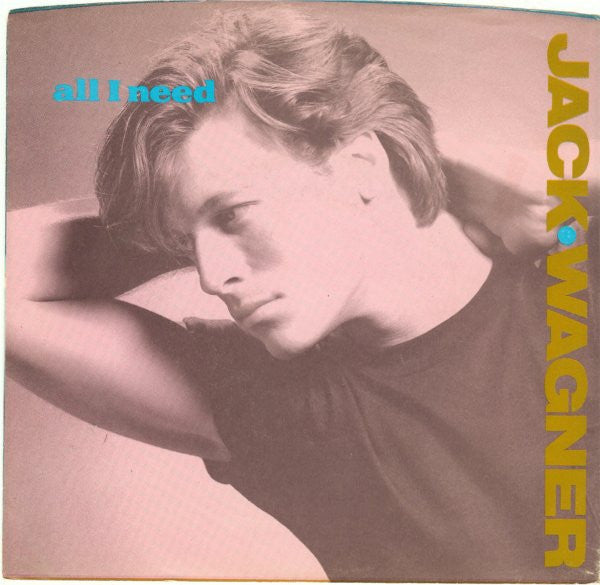 JACK WAGNER - ALL I NEED (7", 45 RPM)