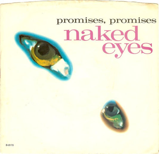 NAKED EYES - PROMISES, PROMISES  (7", 45 RPM)