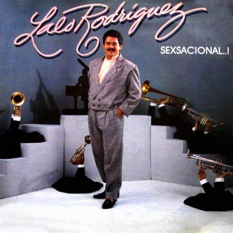 LALO RODRIGUEZ - SEXSACIONAL..!