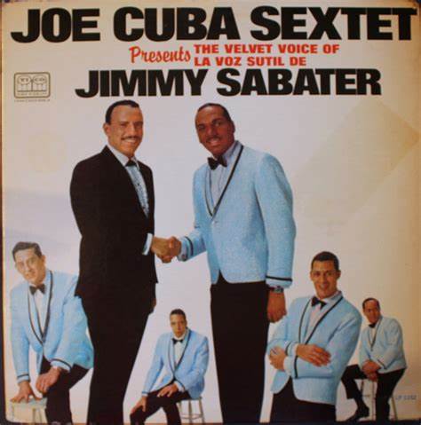 SEXTETO JOE CUBA - PRESENTA LA VOZ DE TERCIOPELO DE JIMMY SABATER